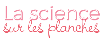 La science sur les planches